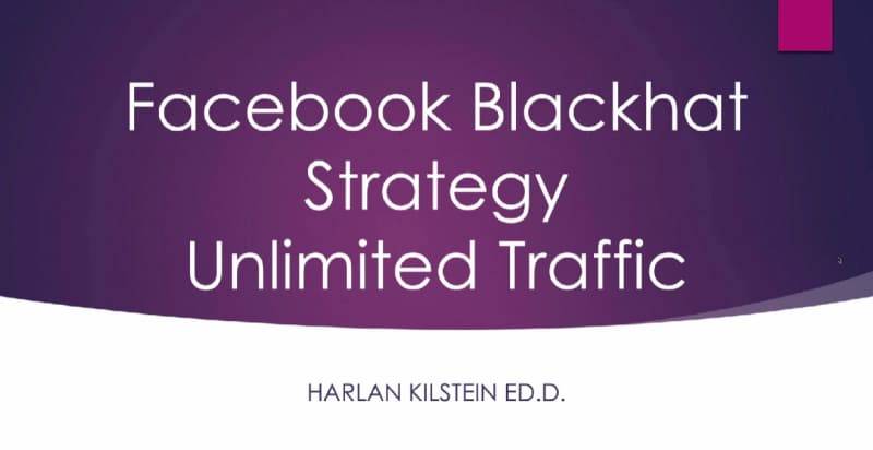 Harlan Kilstein - Blackhat Facebook Traffic Cheap