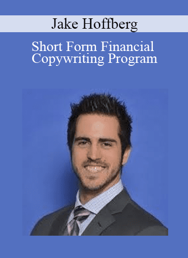 Jake Hoffberg - The Short Form Financial Copywriting Mastermind Cheap