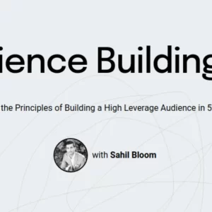 Julian Shapiro and Sahil Bloom - Audience Building Cheap