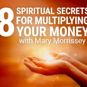 Mary Morrisey - 8 Spiritual Secrets for Multiplying Your Money Cheap