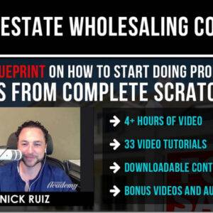 Nick Ruiz - Real Estate Wholesaling Course Cheap