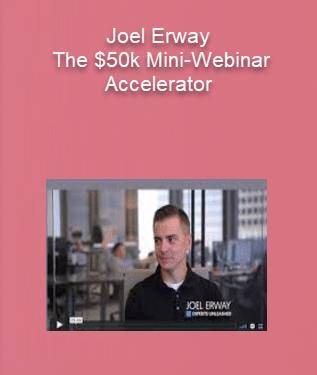 Oel Erway - The $50k Mini-Webinar Accelerator Cheap