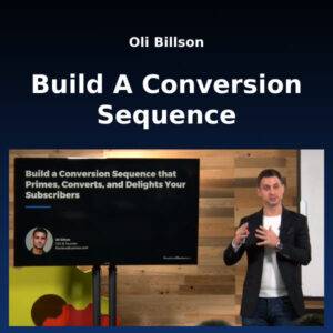 Oli Billson – Build A Conversion Sequence