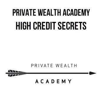 Private Wealth Academy - High Credit Secrets Cheap