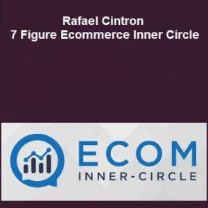 Rafael Cintron – 7 Figure Ecommerce Inner Circle