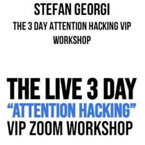 Stefan Georgi – 3 Day “Attention Hacking” VIP Workshop