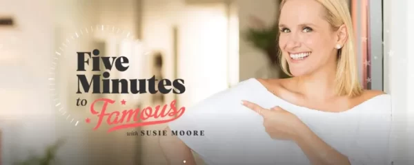 Susie Moore - Five Minutes to Famous Cheap