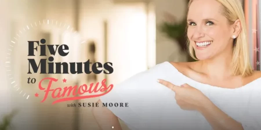 Susie Moore - Five Minutes to Famous Cheap