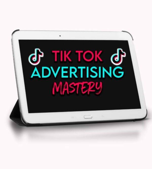 TikTok Mastery - How to Use Tik Tok Ads to go from 0-$10k Profit Per Month Cheap