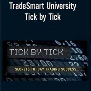 TradeSmart University - Tick By Tick Cheap