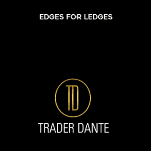 Trader Dante – Edges For Ledges