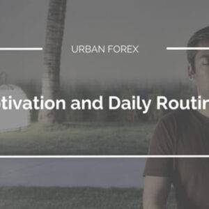 Urban Forex - Motivation and Daily Routines Course Cheap