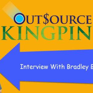 Bradley Benner – Outsource Kingpin