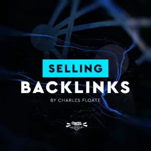 Charles Floate – Selling Backlink Course