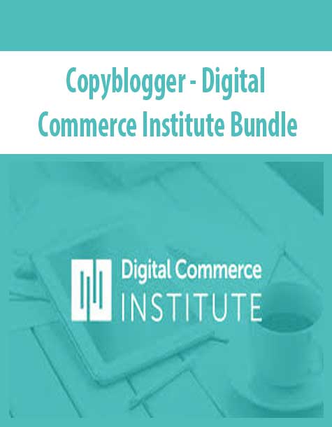 Copyblogger - Digital Commerce Institute Bundle Cheap