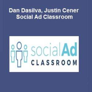 Dan Dasilva & Justin Cener - Social Ad Classroom Cheap