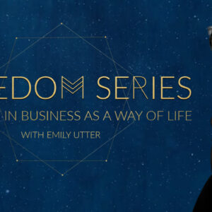 Emily Utter - The Freedom Series, Freedom in Business as a Way of Life Cheap