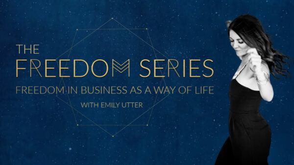 Emily Utter - The Freedom Series, Freedom in Business as a Way of Life Cheap