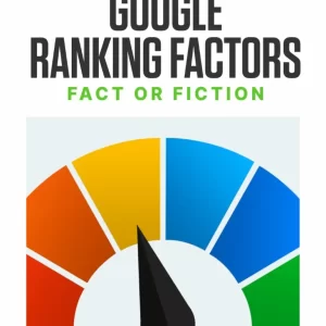 Google Ranking Factors – Fact or Fiction 2nd Edition