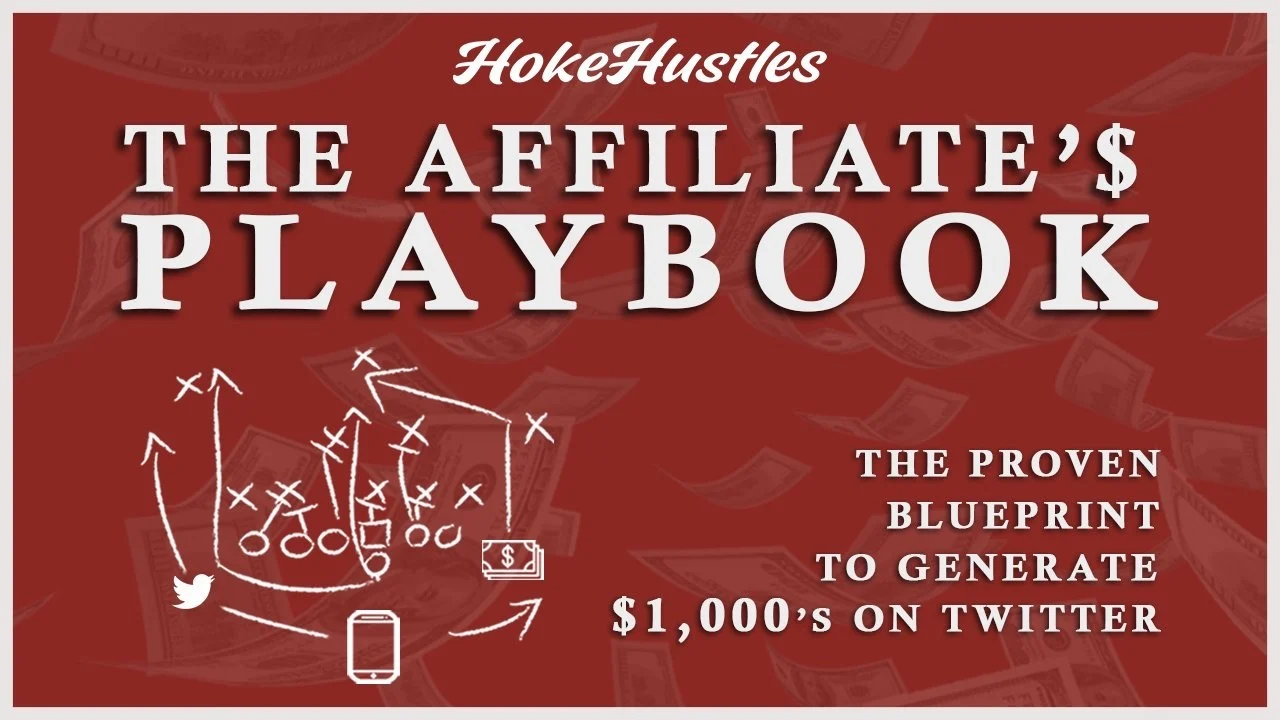 Grant Hoke - The Affiliate’s Playbook - $1,000’s on Twitter Cheap