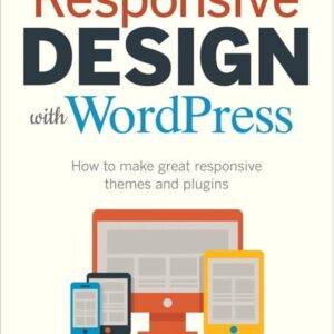 Joe Casabona – Responsive Design With WordPress How To Make Great