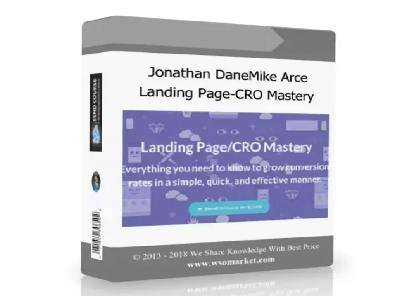 Jonathan Dane - Landing Page CRO Mastery - Max Out Your Conversions Cheap