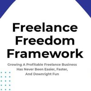 Jose Rosado – Freelance Freedom Framework