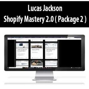 Lucas Jackson – Shopify Mastery 2.0