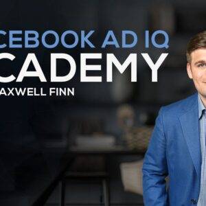 Maxwell Finn - Facebook Ad IQ Academy Cheap