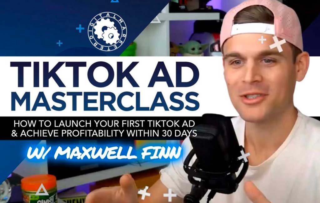 Maxwell Finn - TikTok Ads Masterclass Cheap