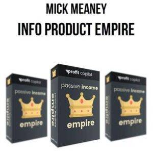 Mick Meaney - Info Product Empire Cheap