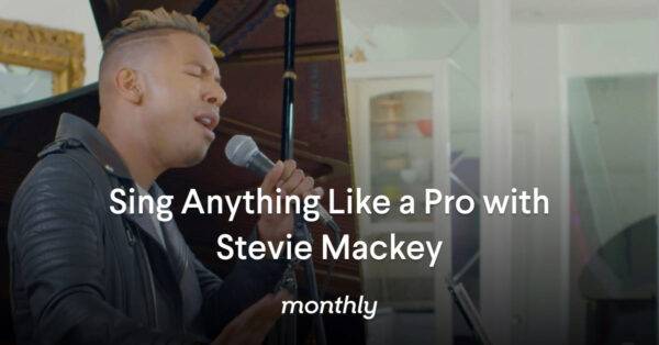 Monthly + Stevie Mackey - Sing Anything Like a Pro Cheap