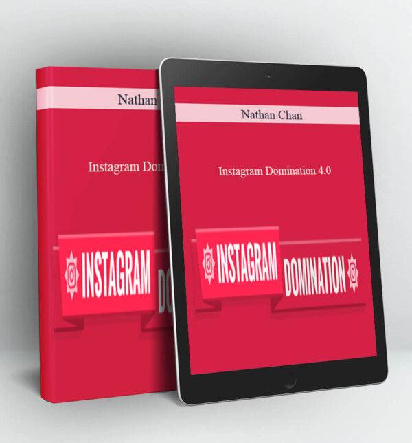 Nathan Chan - Instagram Domination 4.0 Cheap