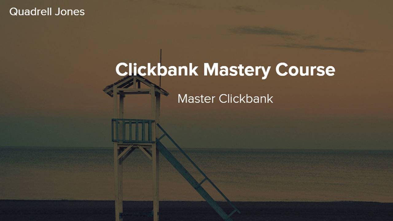 Quadrell Jones - Clickbank Mastery Course Cheap