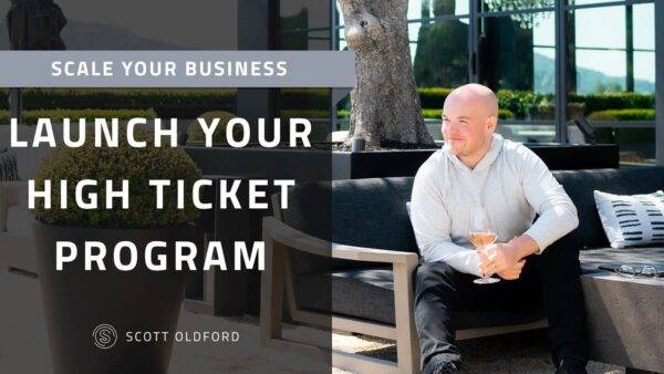 Scott Oldford - High Ticket Launchpad Cheap