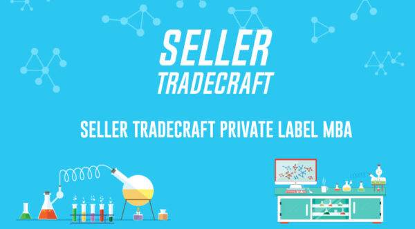 Seller Tradecraft - Private Label MBA Cheap