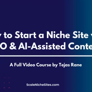 Tejas Rane - Scaling Niche Site with SEO & AI-Assisted Content Cheap