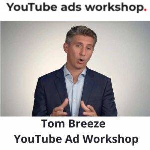 Tom Breeze - YouTube Ad Workshop Cheap