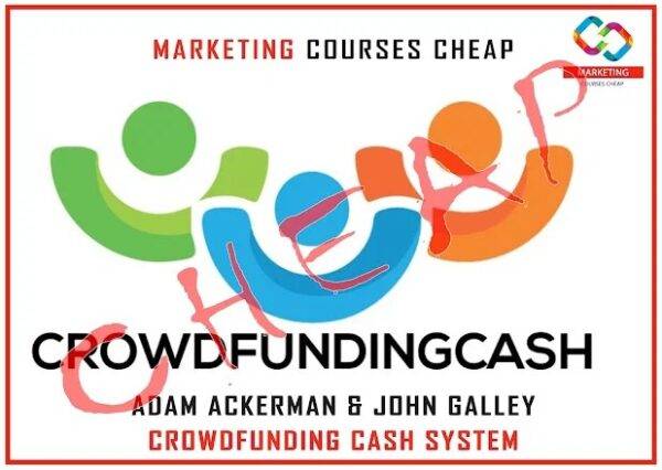 Adam Ackerman & John Galley - Crowdfunding Cash System Cheap