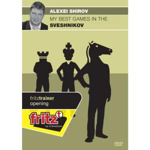 Alexei Shirov GM - My Best Games in the Sveshnikov Cheap