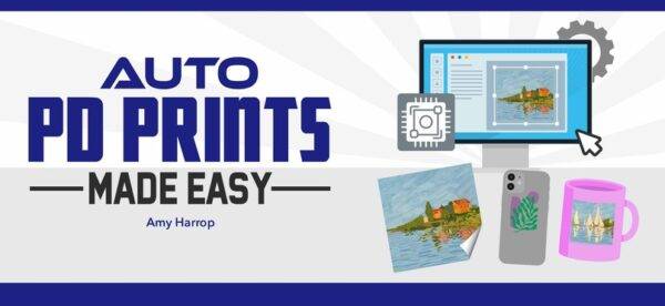 Amy Harrop - Auto PD Prints Made Easy Complete Cheap