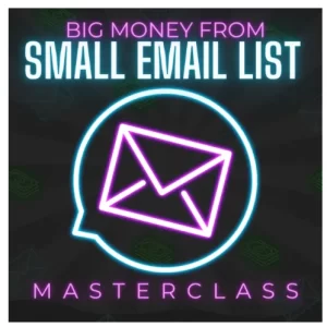 Ben Adkins - Big Money From Small Email List Cheap