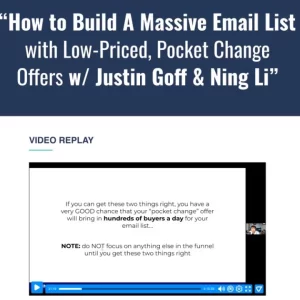 Justin Goff - How To Build A Massive Email List With Low-Priced 'Pocket Change' Offers Cheap