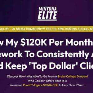 MinyonaElite - Grow A $120KM SMMA In The Home Service Niches Cheap