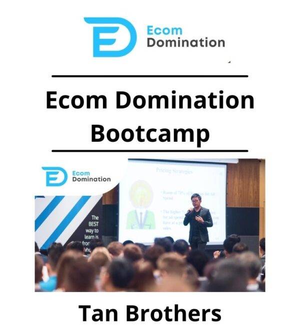 Tan Brothers - Ecom Domination Bootcamp Cheap