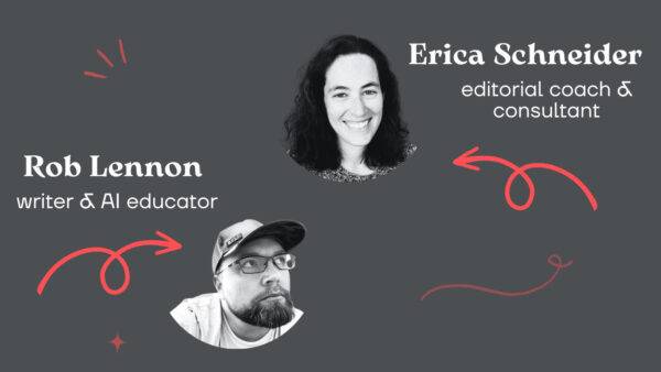 Erica Scheider and Rob Lennon - Content Editing 101 - AI Learning Guides and Editors Cheap