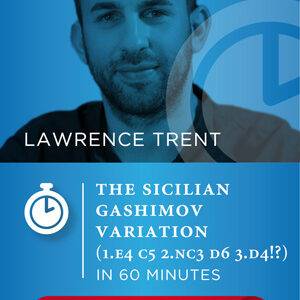 Lawrence Trent IM - The Sicilian Gashimov Variation in 60 mins Cheap