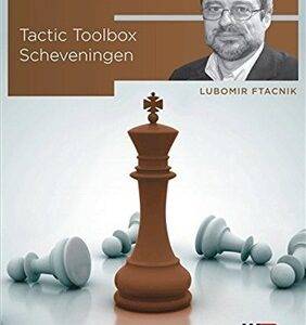 Lubomir Ftacnik GM - Tactic Toolbox - Scheveningen Cheap