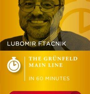 Lubomir Ftacnik GM - The Grünfeld Main Line in 60min Cheap