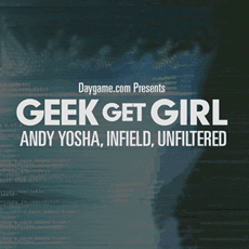 Daygame - Geek Get Girl Cheap